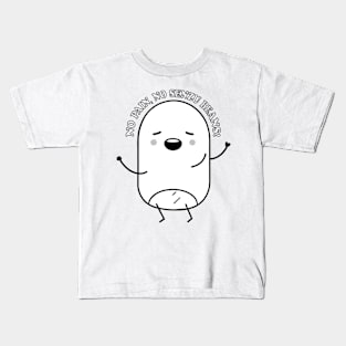Train like an anime character: No Pain, No Senzu Beans! Kids T-Shirt